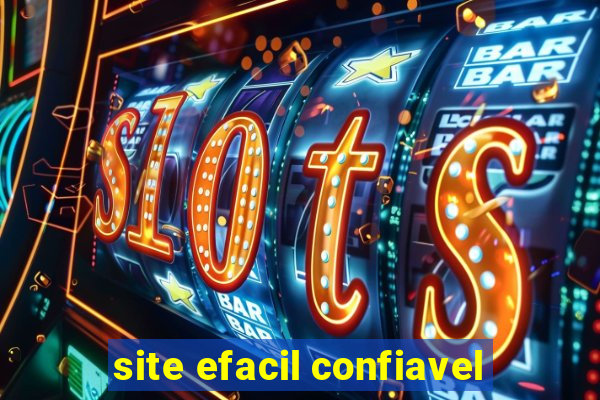 site efacil confiavel